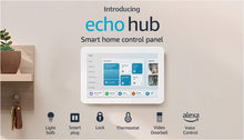 Load image into Gallery viewer, Introducing Amazon Echo Hub | 8” smart home control panel with Alexa | Compatible with thousands of devices