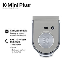 Load image into Gallery viewer, Keurig K-Mini Plus Coffee Maker, Single Serve K-Cup Pod Coffee Brewer, Comes With 6 to 12 Oz. Brew Size, K-Cup Pod Storage, and Travel Mug Friendly, Studio Gray