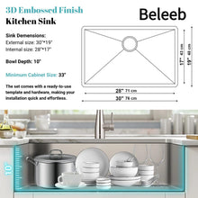 Load image into Gallery viewer, Beleeb Undermount Kitchen Sink 30&quot; x 19&quot;, Scratch Resistant 3D Microbead Embossed Single Bowl Stainless Steel Sink with 10&quot; Deep Basin，Easy Cleaning
