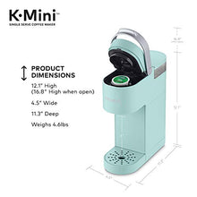 Load image into Gallery viewer, Keurig K-Mini Coffee Maker, Single Serve K-Cup Pod Coffee Brewer, 6 to 12 Oz. Brew Sizes, Oasis
