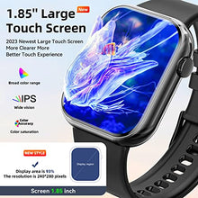 Load image into Gallery viewer, Smart Watch (Answer/Make Calls), 2023 Newest 1.85 Inch Fitness Tracker, Heart Rate/Sleep Monitor/Pedometer/Calories, Multiple Sports Modes, Waterproof Women&#39;s Men&#39;s Fitness Watch for Android iPhone
